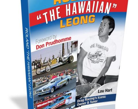 Cartech Auto Books Roland Leong "The Hawaiian": Drag Racing&rsquo;s Iconic Owner & Tuner CT695