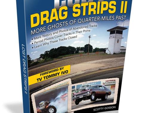 Cartech Auto Books Lost Drag Strips II: More Ghosts of Quarter-Miles Past CT550C