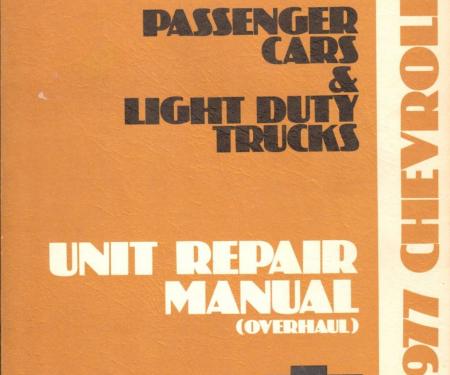 Chevrolet Car & Light Duty Truck Unit Repair Overhaul Manual, 1977